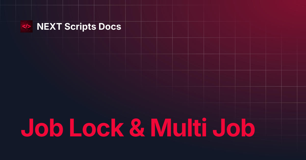 Job Lock & Multi Job | NEXT Scripts Docs